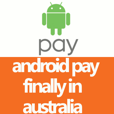 android pay in australia fi