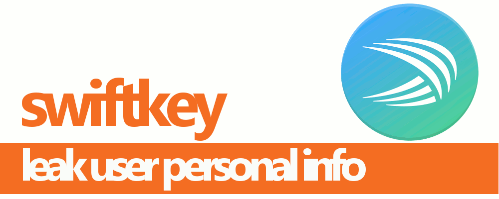swiftkey leak user info
