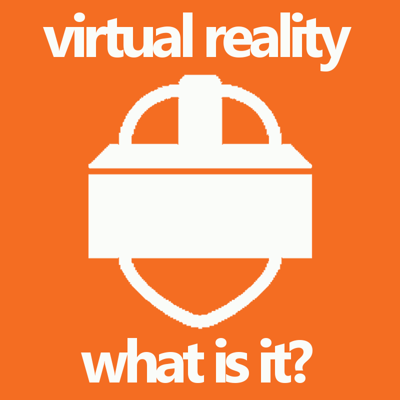 what-is-virtual-reality